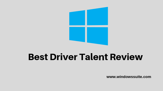 Photo of Driver Talent Review – Best Driver Updater Windows 10