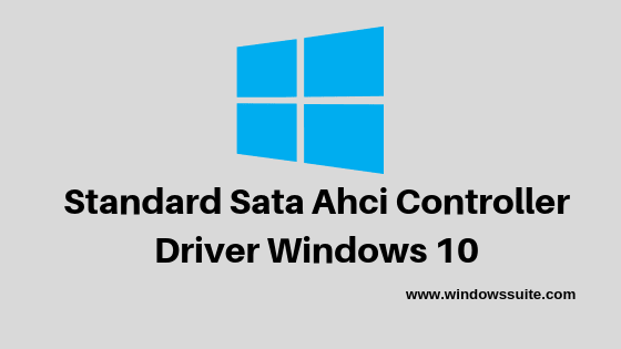 standard sata ahci controller driver windows 10 download microsoft